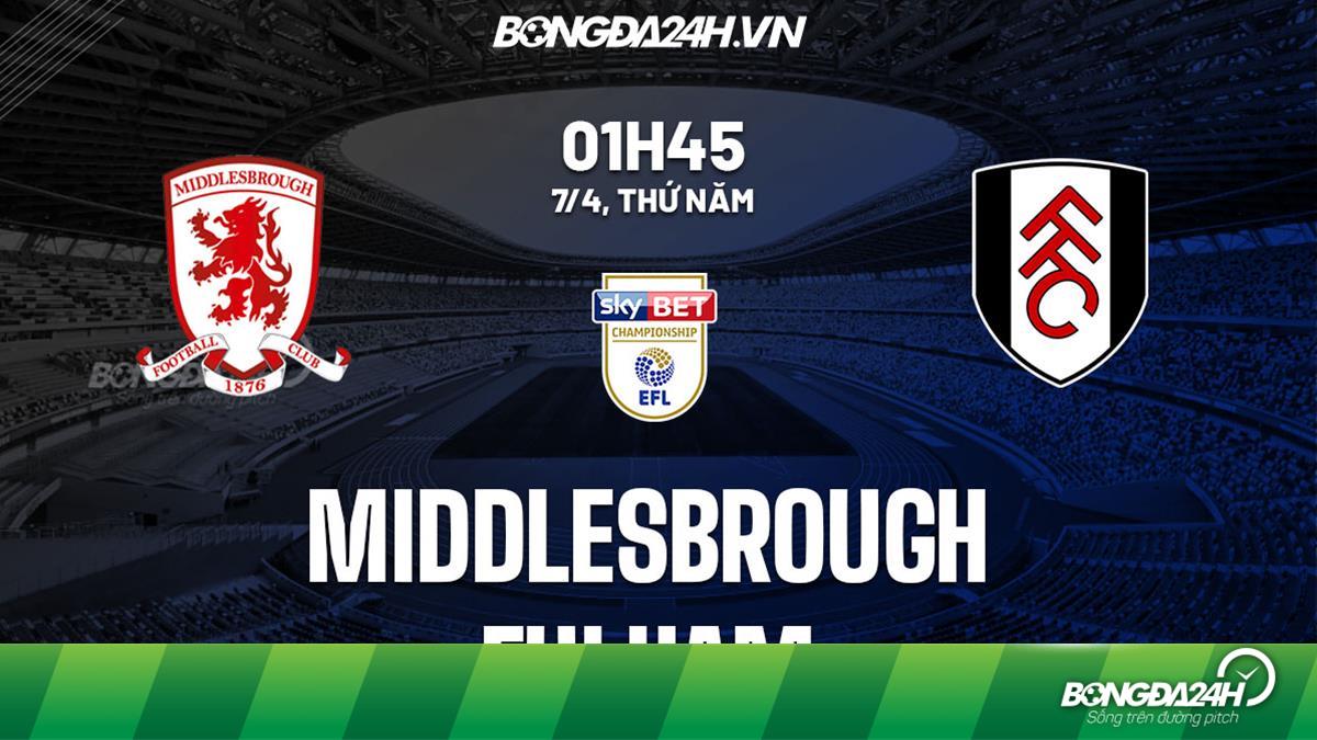 Dự đoán tỷ lệ kèo Fulham vs Middlesbrough, phân tích trận đấu Hạng Nhất Anh tối nay