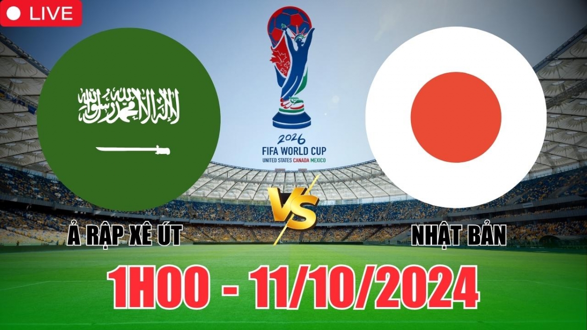 Kết Quả Nhật Bản vs Ả Rập Xê Út Mới Nhất - Vòng Loại World Cup 2026