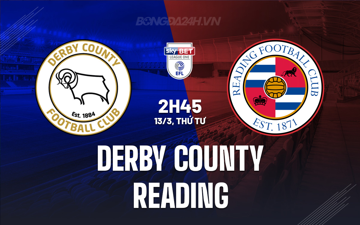 Soi kèo Reading vs Derby County 22h00 ngày 3/1: Dự đoán tỷ số chính xác