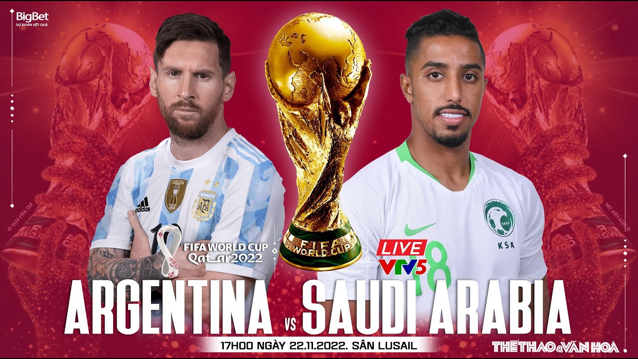 Cập nhật kèo nhà cái trận đấu Argentina vs Ả Rập Xê Út chi tiết nhất