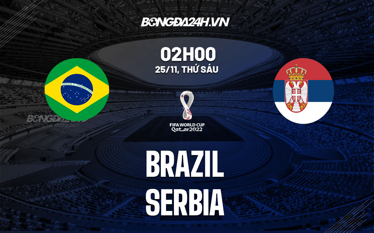 Soi kèo Brazil vs Serbia: Phân tích, dự đoán kết quả trận đấu