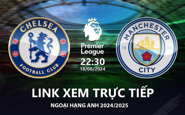 Link sopcast xem trực tiếp Man City vs Chelsea tối nay 23h30