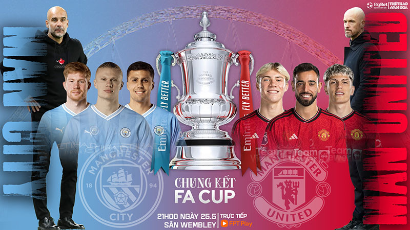 Tải trận đấu Manchester United vs Manchester City FA Cup 2024 đầy đủ