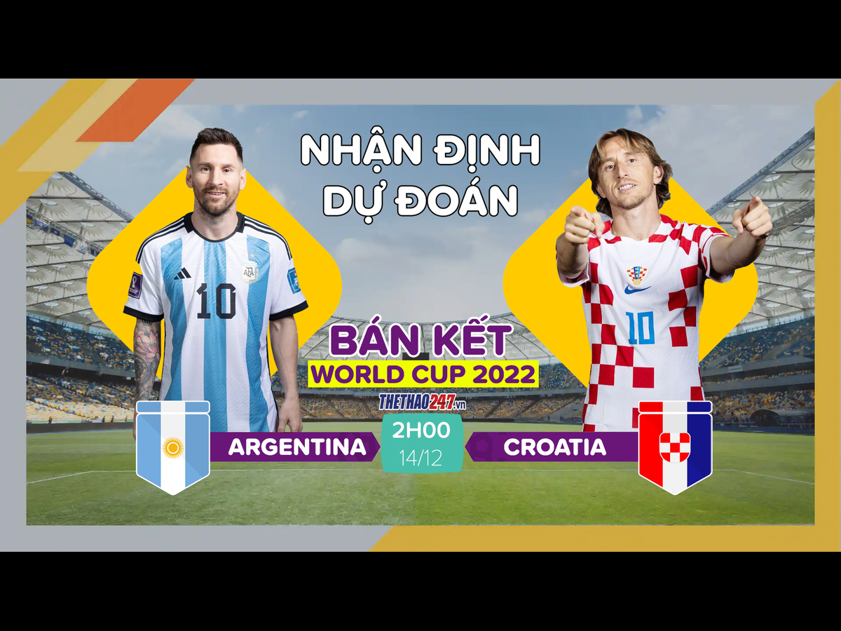 Dự đoán tỷ số Croatia vs Argentina: Trận chiến căng thẳng tại World Cup 2022