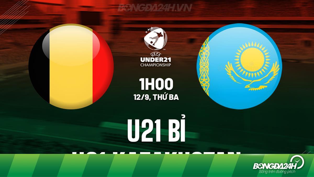 Nhận định bóng đá Bỉ vs Kazakhstan, Vòng loại U21 Châu Âu 2025