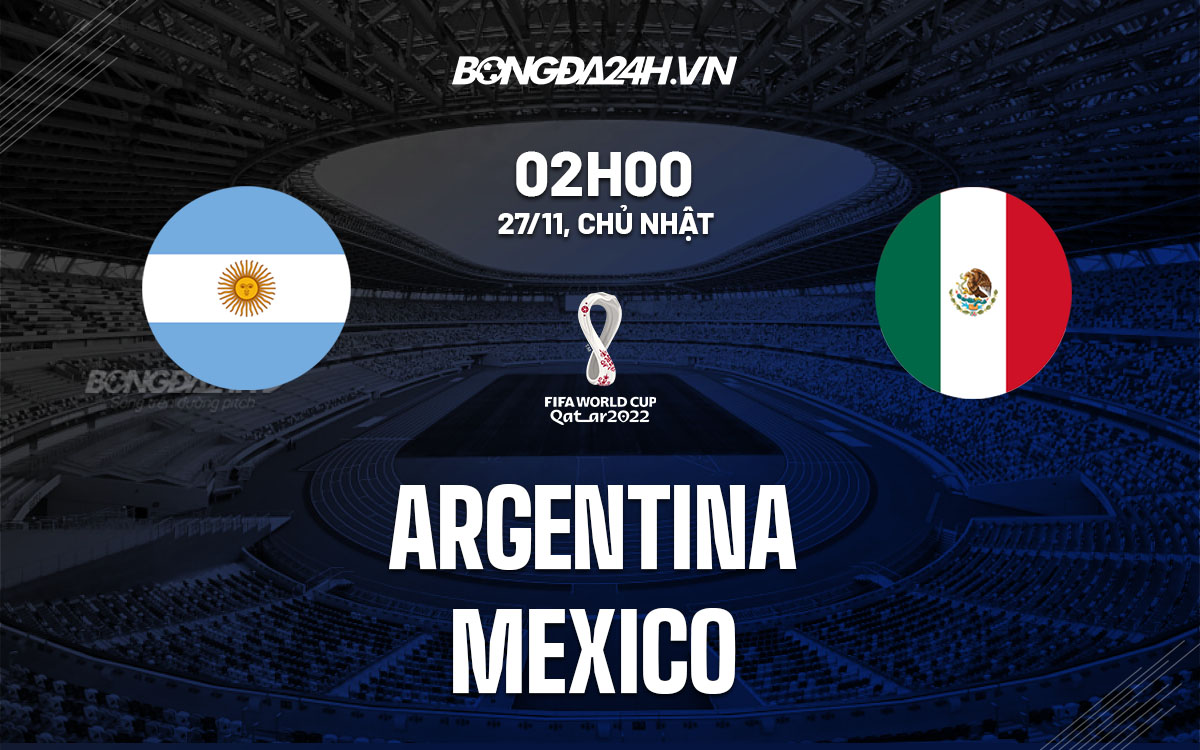 Nhận định kèo chấp Argentina vs Mexico: Soi kèo và dự đoán kết quả trận đấu