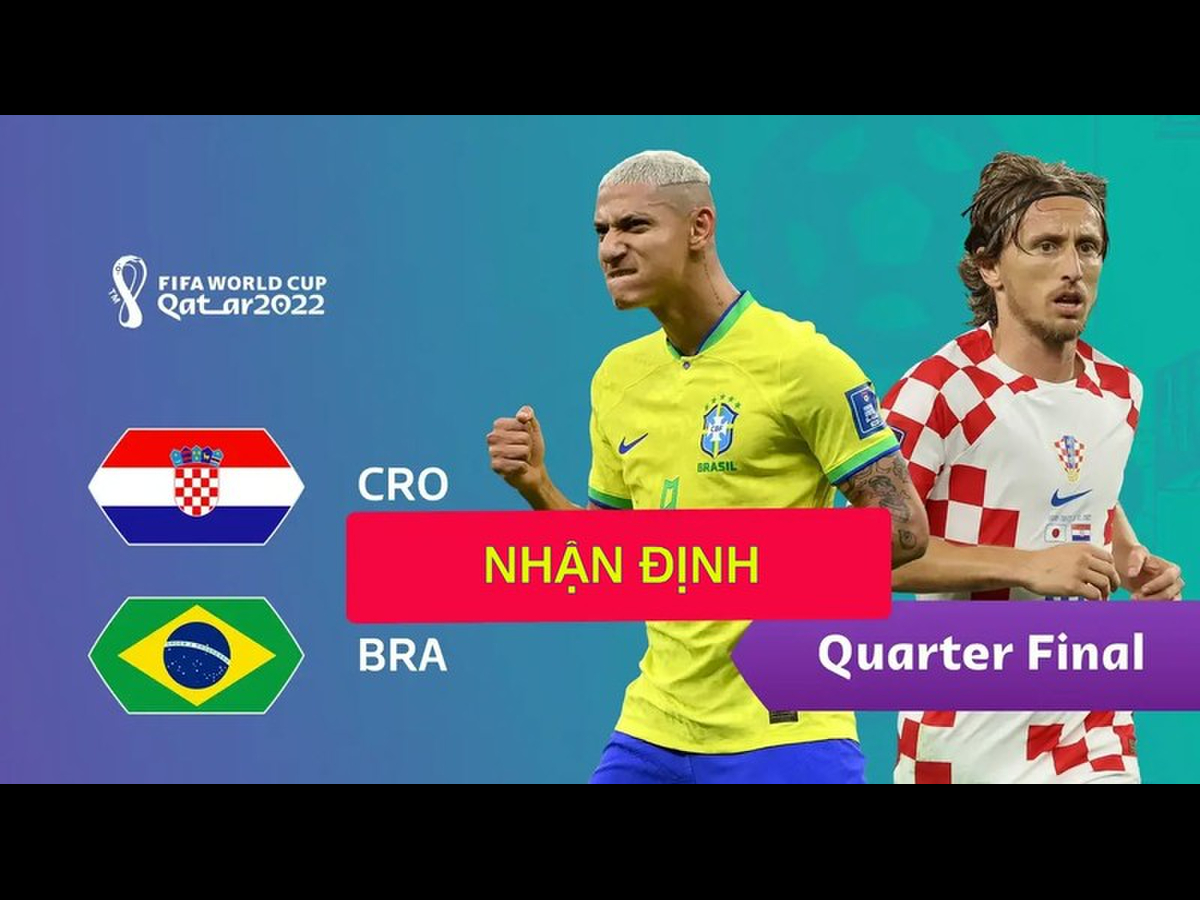 Nhận định keo brazil vs croatia: Cơ hội nào cho đội cửa dưới Croatia?