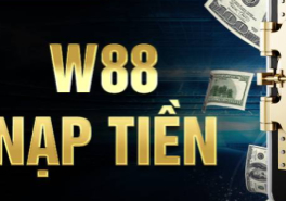 W88 Nạp tiền